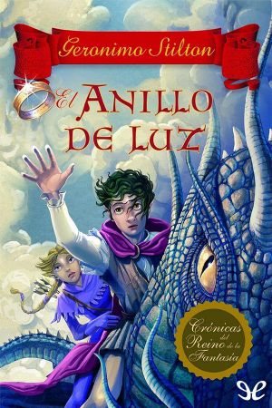 [Cronache del Regno della Fantasia 04] • El anillo de luz